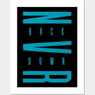 never back down Posters and Art